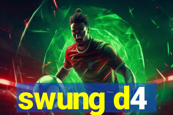 swung d4